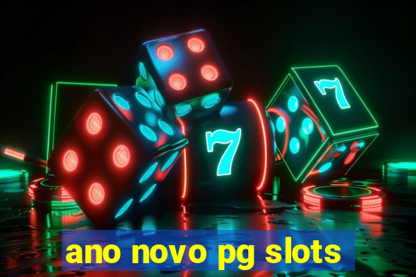 ano novo pg slots